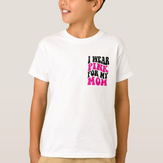 Cancer retro I wear pink for my mom T-Shirt