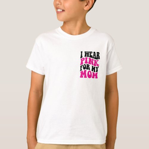 Cancer retro I wear pink for my mom T_Shirt