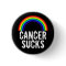 Cancer Sucks (Rainbow) Button