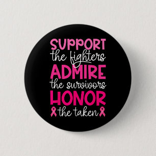 Cancer Support Admire Honor Breast Cancer Awarenes Button
