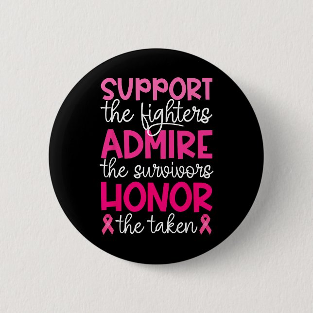 Cancer Support Admire Honor Breast Cancer Awarenes Button (Front)