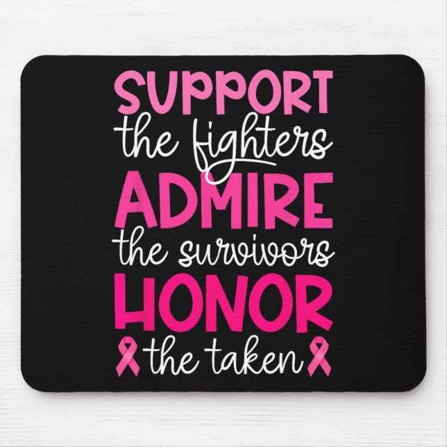 Cancer Support Admire Honor Breast Cancer Awarenes Mouse Pad (Front)