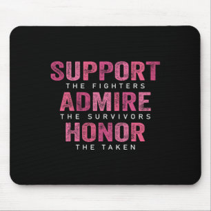 Cancer Support Admire Honor Breast Cancer Awarenes Mouse Pad