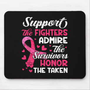 Cancer Support Admire Honor Breast Cancer Awarenes Mouse Pad