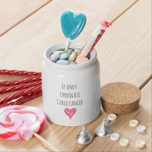 Cancer support  encouragement candy jar