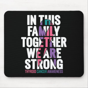 Cancer Support Family Thyroid Cancer Awareness 1 Mouse Pad