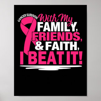 Cancer Survivor Faith Friends Family Pink And Whit Poster