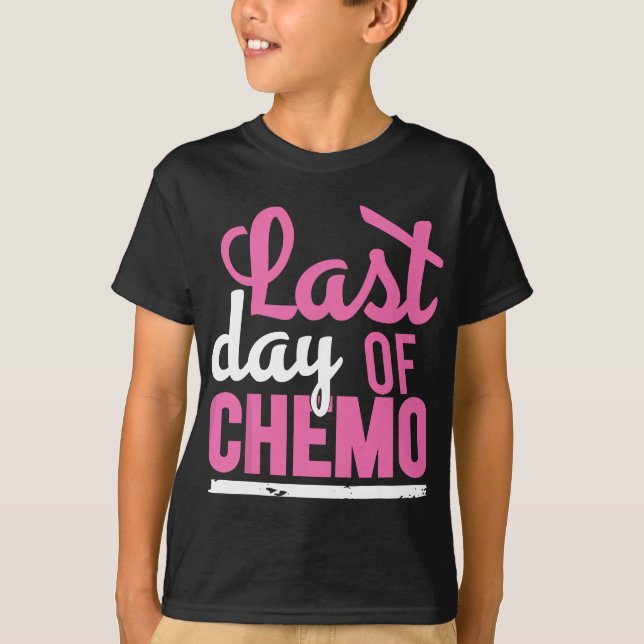 Cancer Survivor LAST DAY OF CHEMO Survivor T-Shirt (Front)