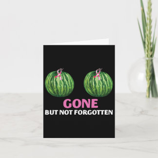 Cancer Survivor Mastectomy Gone But Not Forgotten  Card