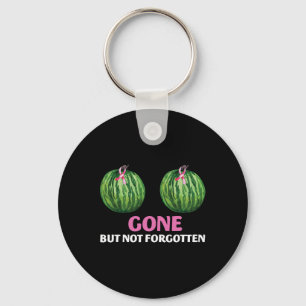 Cancer Survivor Mastectomy Gone But Not Forgotten Keychain