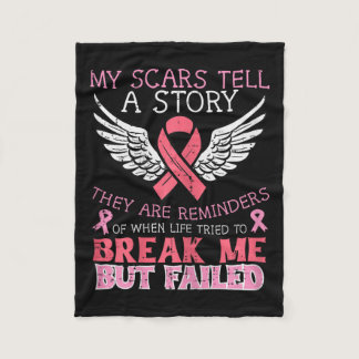 Cancer Survivor My Scar Tell Story Awareness Women Fleece Blanket