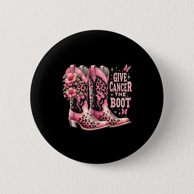 Cancer The Boot Westers Cowgirl Boots Breast Cance Button (Front)