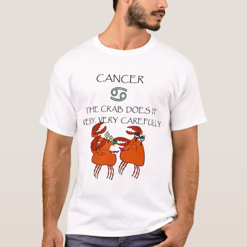 CANCER THE CRAB DOES IT VERY VERY CAREFULLY T_Shirt