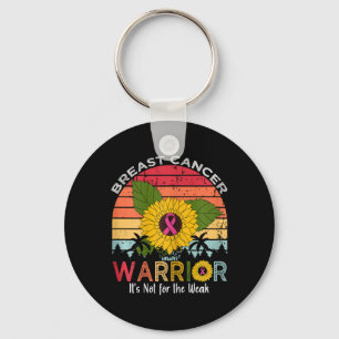 Cancer Warrior It's Not For The Weak Keychain