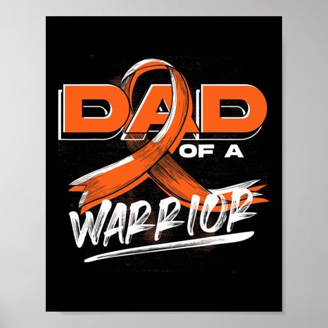 Cancer Warrior Orange Ribbon Dad Leukemia Awarenes Poster (Front)
