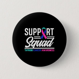 Cancer Warrior Support Squad Thyroid Cancer Button
