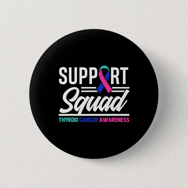 Cancer Warrior Support Squad Thyroid Cancer  Button (Front)