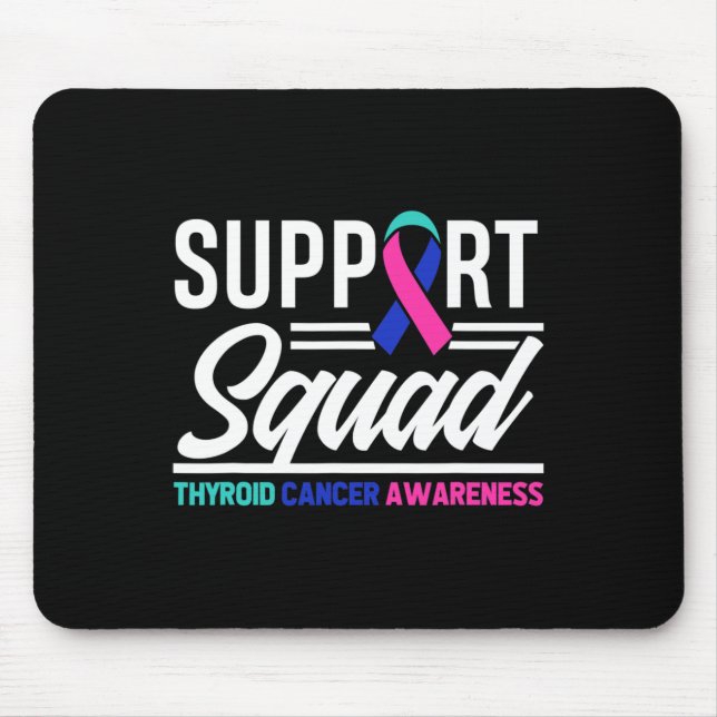 Cancer Warrior Support Squad Thyroid Cancer  Mouse Pad (Front)