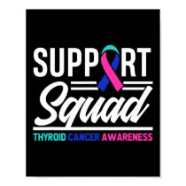 Cancer Warrior Support Squad Thyroid Cancer  Poster