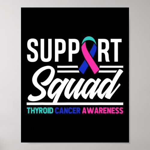 Cancer Warrior Support Squad Thyroid Cancer  Poster