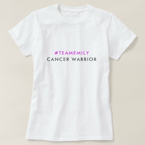 Cancer Warrior  Team Name Hashtag Modern Pink T_Shirt