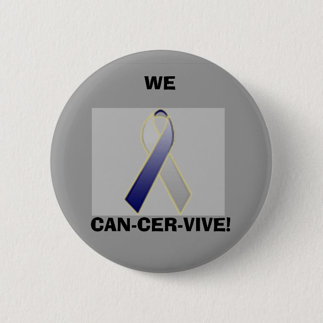 CANCER, WE, CAN-CER-VIVE! BUTTON (Front)