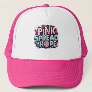 Cancer Women Breast Pink Spread The Hope Trucker Hat