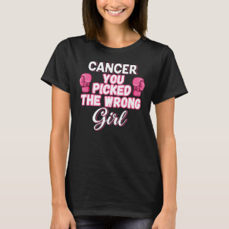 Cancer You Picked the Wrong Girl T-Shirt