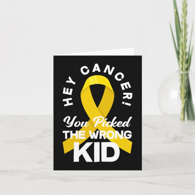 Cancer You Picked The Wrong Kid Childhood Cancer W Card (Front)