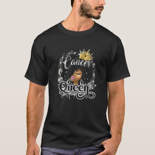 Cancer Zodiac Black Girl _ Birthday Queen _ Black  T_Shirt