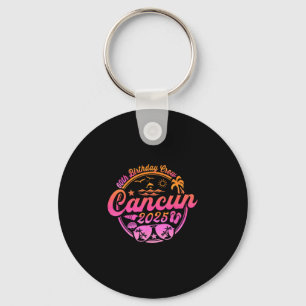 Cancun 60th Birthday Crew 2025 Vacation Birthday T Keychain
