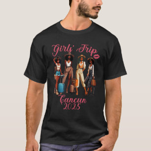 Cancun Girls Trip 2025 Black Girls Birthday Squad T-Shirt