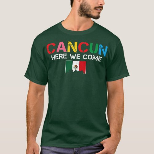Cancun Here We Come Matching Family Vacation Trip T_Shirt