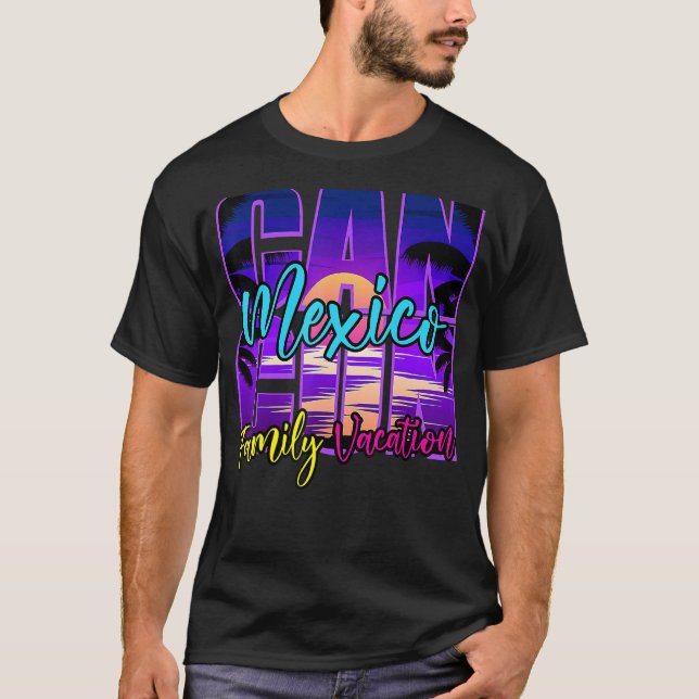 Cancun Mexico Outfits Family Vacation Souvenir Sum T-Shirt (Front)