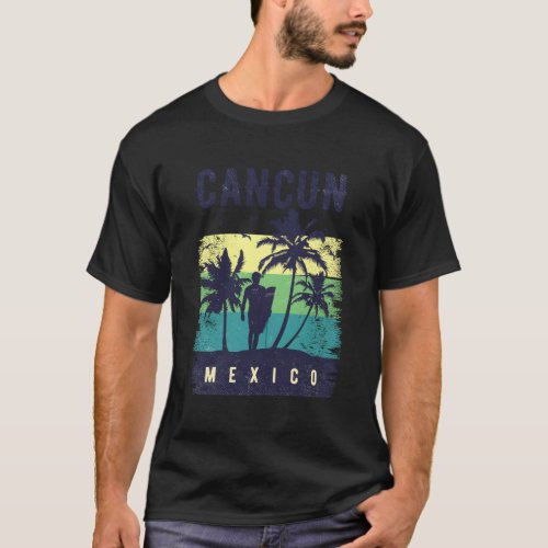 Cancun Vacation Surfing Mexico Cancun T_Shirt