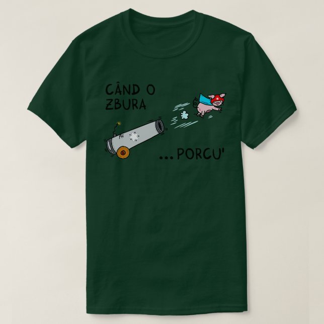 Cand o zbura porcul T-Shirt (Design Front)