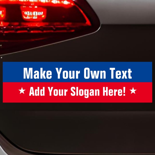 Candidate Name - Election Message - Make Your Own Bumper Sticker (Creator Uploaded)