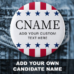 Candidate name political election campaign stars button<br><div class="desc">Badge pinback button with your candidate name and custom text/slogan/tag line. Black text with stars and stripes borders above and below.</div>
