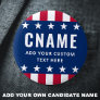 Candidate name slogan political election campaign button