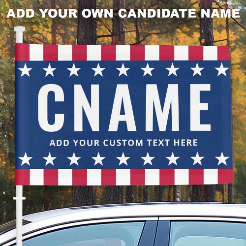 Candidate name slogan political election campaign car flag