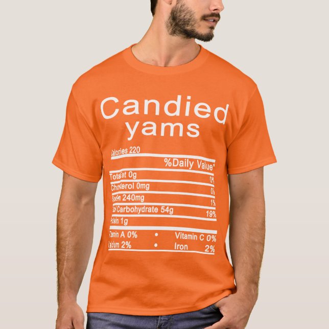 candied yams Nutrition Facts Funny Thanksgiving T-Shirt (Front)
