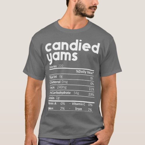 Candied Yams Nutrition Facts Gift Funny Thanksgivi T_Shirt