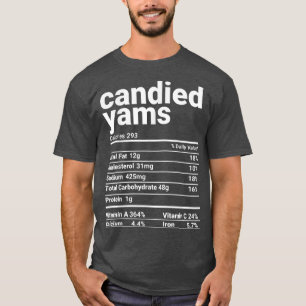 Candied Yams Nutrition Facts Thanksgiving Costume T-Shirt