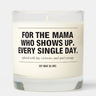 Candle for Mama Who Shows Up Scented Candle
