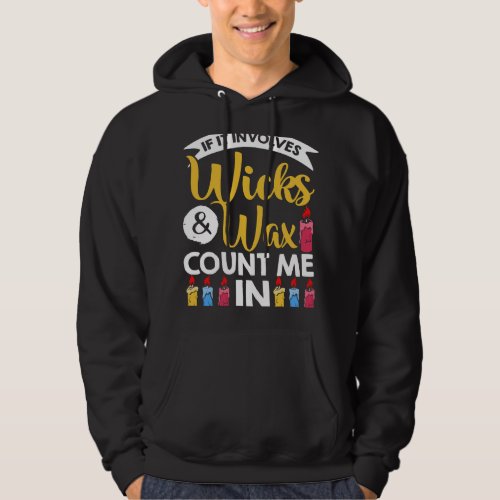 Candle Lover Candle Outfit Candle Making Wax Candl Hoodie