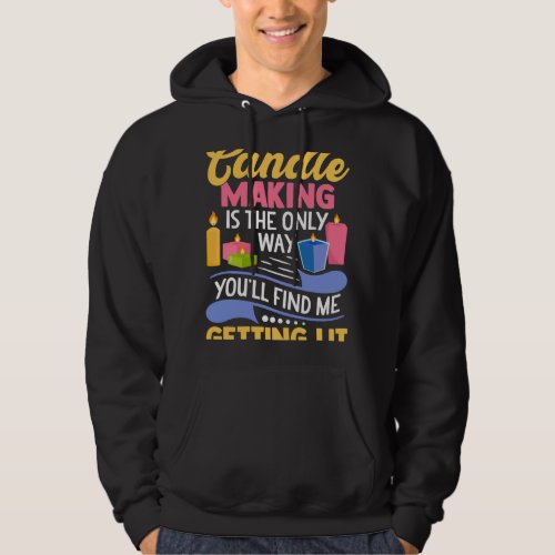 Candle Maker Candle Making Funny Pun Hoodie