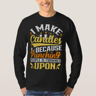 Candle Making Candle Crafting Wax Artist Handmade T-Shirt