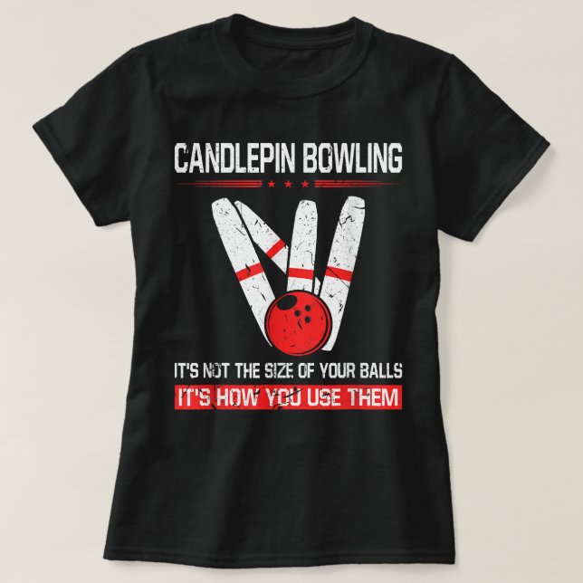 Candlepin Boliches Size of Balls Funny New England T-Shirt (Design Front)