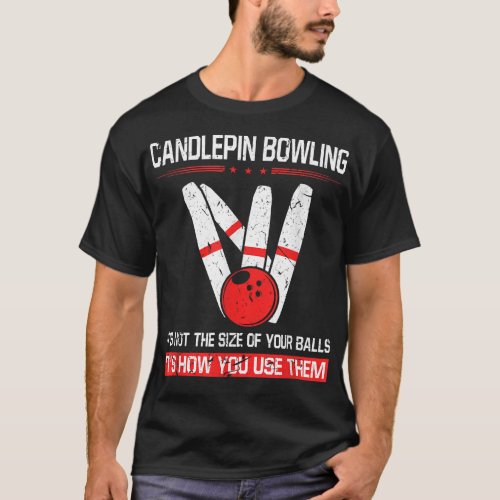 Candlepin Bowling Size of Balls Funny New England  T_Shirt