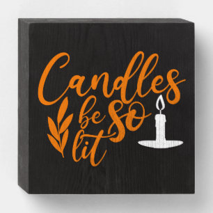 Candles Be So Lit Halloween Wooden Box Sign